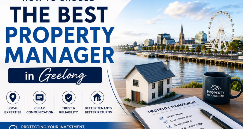 How to Choose the Best Property Manager in Geelong